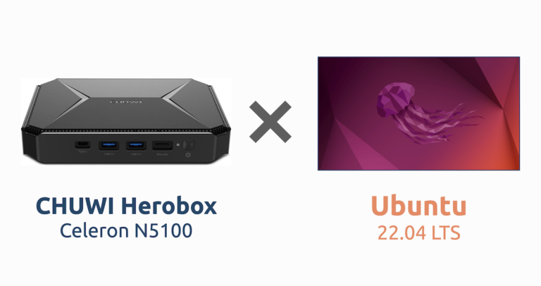 CHUWI HeroBoxを購入し、Ubuntu 22.04 LTSをインストールするまで